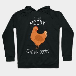 Chicken Moody Foody Hoodie